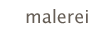 malerei