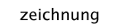 zeichnung